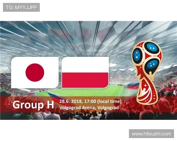 日本与波兰的精彩对决彩客网带你全程关注赛事动态与分析 日本与波兰的精彩对决彩客网带你全程关注赛事动态与分析