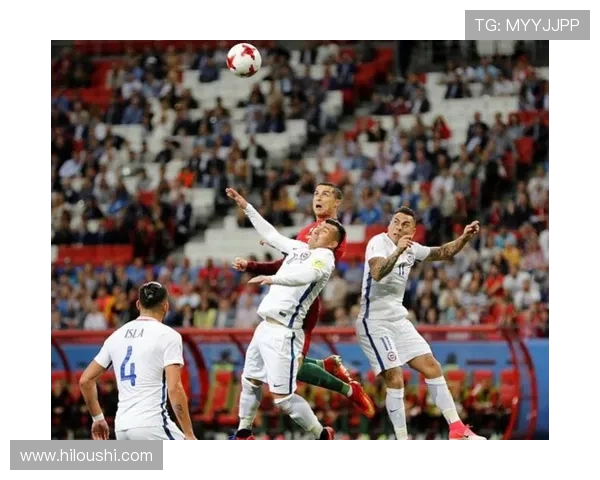 葡萄牙与智利精彩对决直播信息及赛事分析全攻略